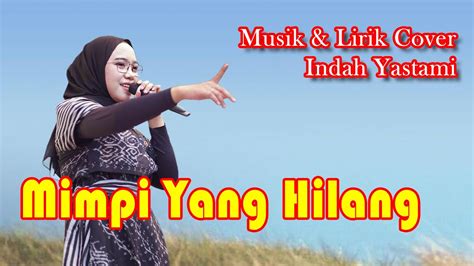 Musik Lirik Mimpi Yang Hilang Iklim Cover By Indah Yastami Youtube