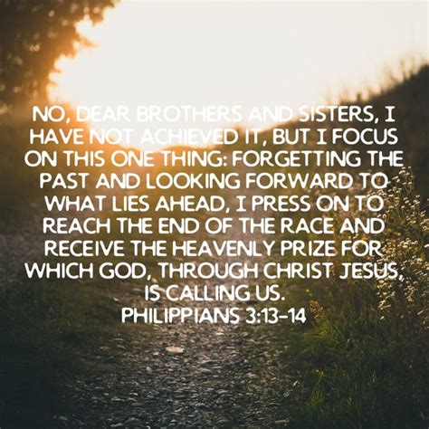 Philippians No Dear Brothers And Sisters I Have Not Achieved