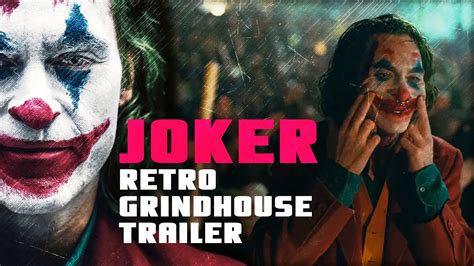 Joker 2019 Retro 70s Grindhouse Style Trailer Youtube