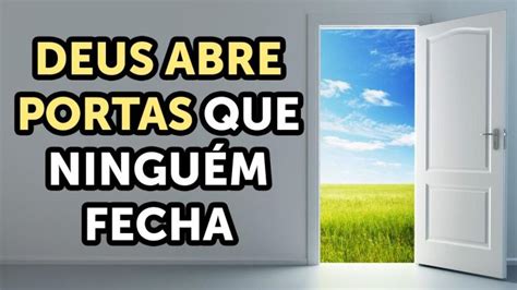 A Porta Que Deus Abre Ningu M Fecha