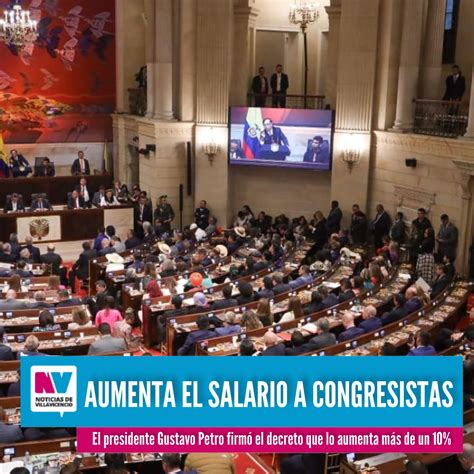 Aumenta El Salario A Congresistas Noticias De Villavicencio