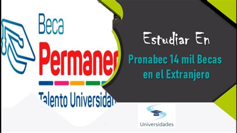 Perú Pronabec Aprueba 14 Mil Becas Para Perú Y El Extranjero