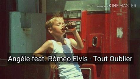 Angèle feat Rómeo Elvis Tout Oublier YouTube