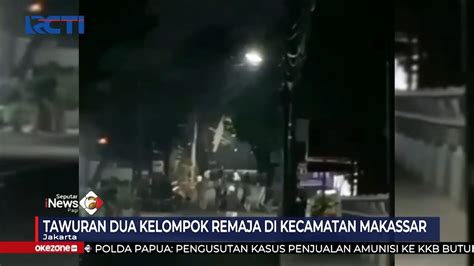 Saling Ejek Dua Kelompok Remaja Di Makasar Jaktim Terlibat Tawuran