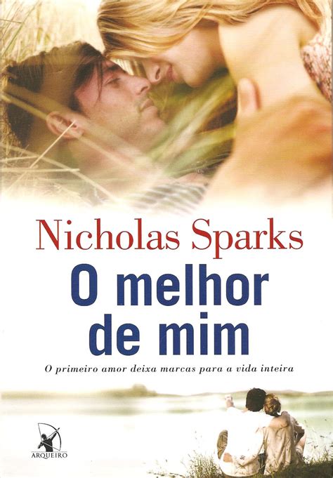 Resenha Do Livro O Melhor De Mim Nicholas Sparks Devaneios Da Lila