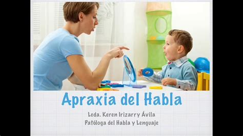 Todo lo que necesitas saber sobre la apraxia del habla infantil según