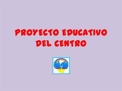 Proyecto Educativo Del Centro PPT