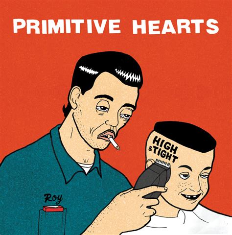 High & Tight | Primitive Hearts