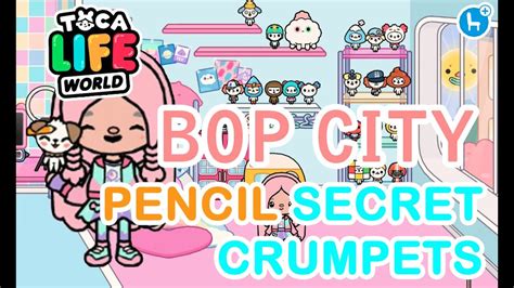 Pencil New Secret Crumpets In Bop City 😍 Toca Life World Toca Boca