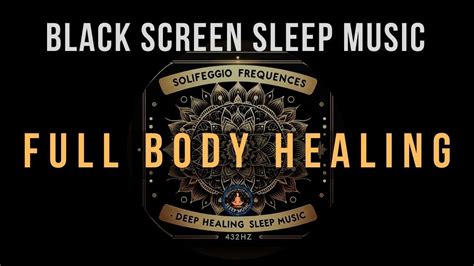 Full Body Healing With All Solfeggio Frequencies Black Screen Sleep