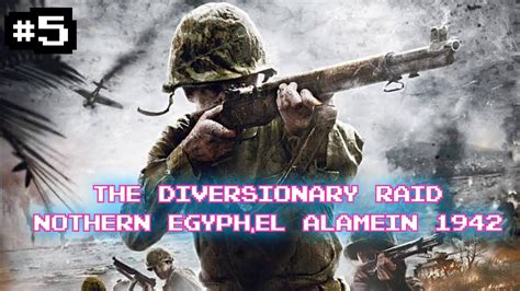 Call Of Duty 2 The Diversionary Raid And Holding The Line Nothern Egyph