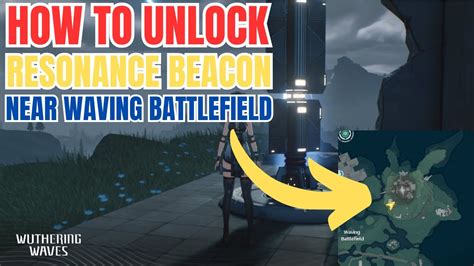 How To UNLOCK Resonance Beacon Near Waving Battlefield Wuthering