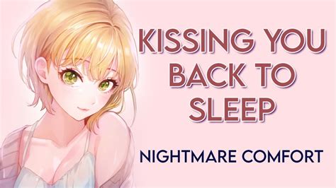 Asmr Rp Kissing You Back To Sleep ♡ F4a Nightmare Comfort