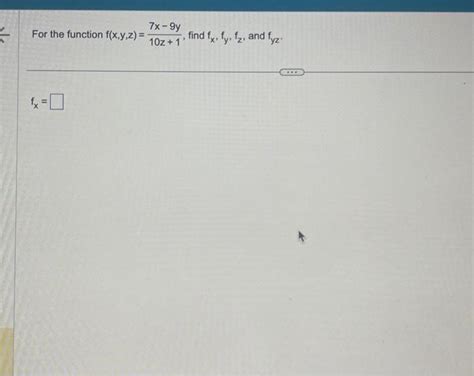 Solved For The Function F X Y Z 10z 17x−9y Find Fx Fy Fz