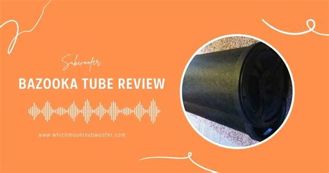 Bazooka Tube Review Tried And Tested By Experts 2023 Loyalaudio