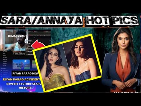 Riyan Parag क Sara Ali Khan Ananaya Hot History Leak Men will Be Men