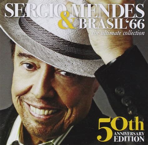 SÉrgio Mendes Sergio Mendes And Brasil 66 Ultimate Collection 50th