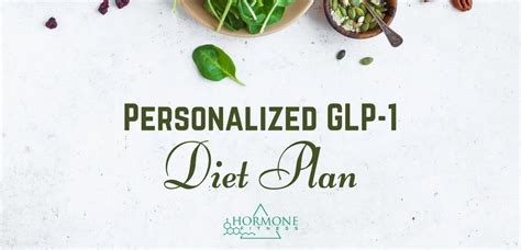 Personalized GLP-1 Diet Plan for Effective Weight Loss