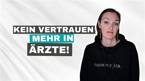 Kein Vertrauen Mehr In Rzte Youtube