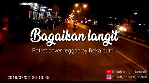 Bagaikan Langit Potret Versi Reggae Ska Cover By Reka Putri YouTube