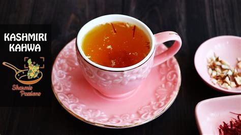 Kashmiri Kahwa Tea Kahwa Tea Recipe Youtube