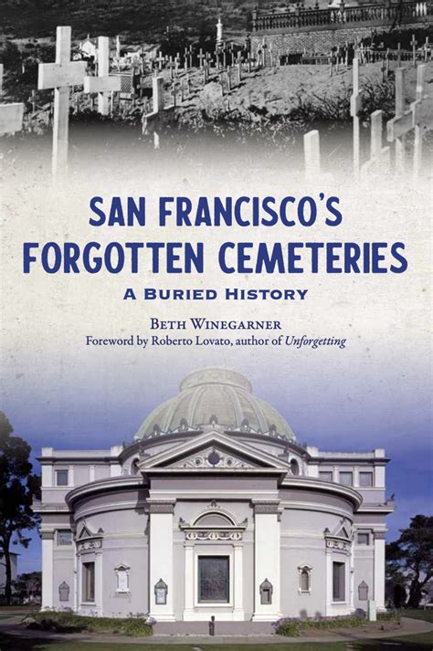 San Franciscos Forgotten Cemeteries A Buried History — Beth Winegarner