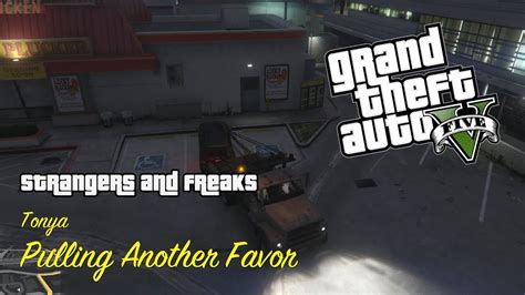 GTA 5 Strangers Freaks Tonya Pulling Another Favor YouTube