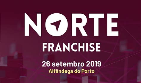 Norte Franchise A Feira De Franchising Do Porto