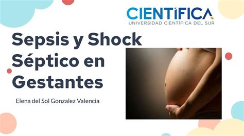 Sepsis Y Shock S Ptico En Gestantes Pptx Elena Del Sol Gonz Lez