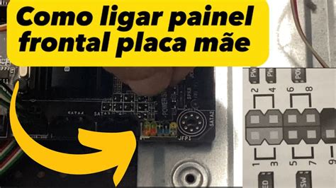 Como Ligar Painel Frontal Na Placa M E Do Computador Youtube