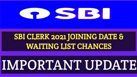 Important Update About Sbi Clerk 2021 Joining Date And Waiting List