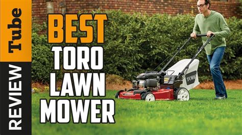 Toro Mower Best Toro Lawn Mowers 2019 Buying Guide Toro Mowers Mower Toro Lawn Mower