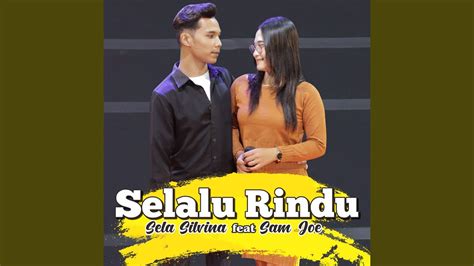 Selalu Rindu Feat Sam Joe YouTube Music