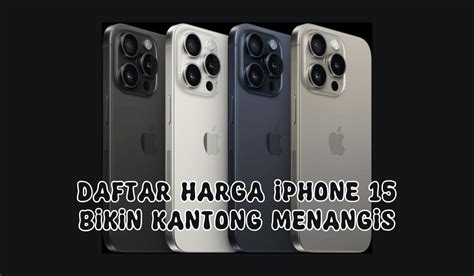 Apple Resmi Luncurkan Iphone Cek Harga Dari Seri Terendah Hingga