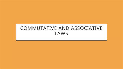 Commutative And Associative Laws Ppt Free Download