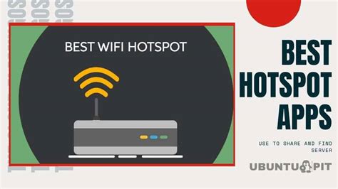 Best Hotspot Apps You Can Use To Share And Find Server