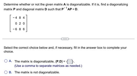 Solved Determine Whether Or Not The Given Matrix A Is