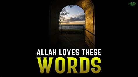 Allah Loves These 2 Words Very Much Youtube