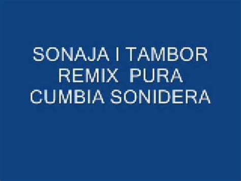 SONAJA Y TAMBOR REMIX YouTube