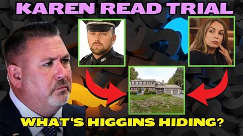 Karen Read Trial Brian Higgins What Is He Hiding Youtube