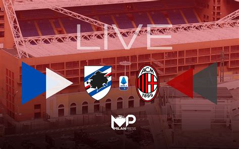 Mp Relive Serie A Sampdoria Milan Rivivi Con Noi Il Match