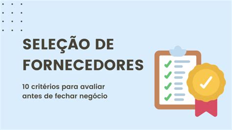 Seleção de fornecedores 10 critérios para avaliar Wehandle