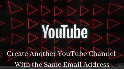 How To Create Another YouTube Channel With The Same Email Address