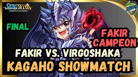 FAKIR CAMPEON Del KAGAHO SHOWMATCH Contra VIRGOSHAKA En Saint Seiya