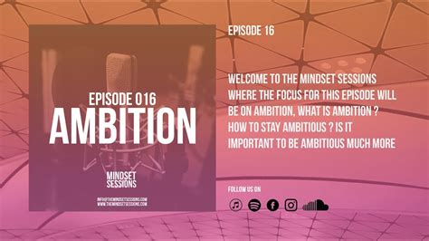 The Mindset Sessions Ep 16 Ambition Youtube