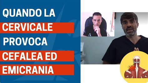 Problemi Cervicali Che Portano Cefalea Ed Emicrania Ne Parliamo Con Lo