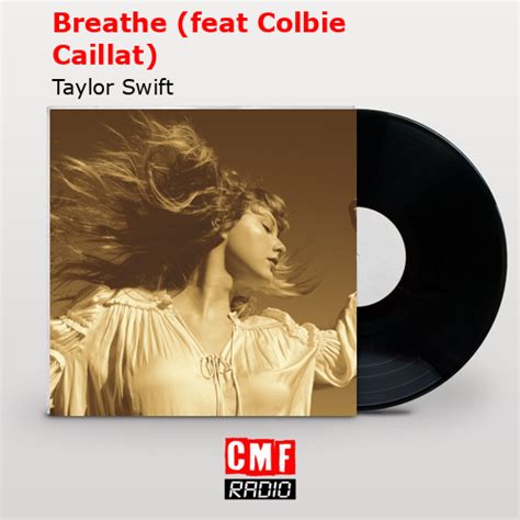 La historia y el significado de la canción Breathe feat Colbie