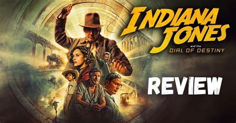 'Indiana Jones & the Dial of Destiny': A Rousing Enough Adventure