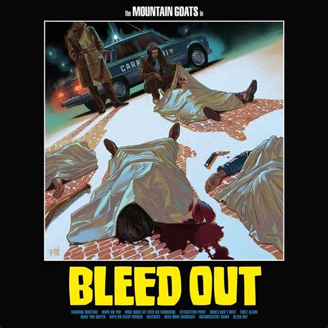 The Mountain Goats - BLEED OUT