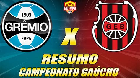 GrÊmio X Brasil De Pelotas Ao Vivo Campeonato Gaúcho NarraÇÃo Youtube